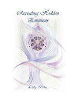 Revealing Hidden Emotions 1452541043 Book Cover