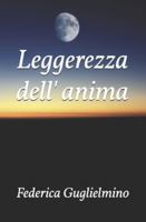 Leggerezza dell' anima (Dentro i passi dell'anima) (Italian Edition) B0G48M5XDM Book Cover