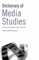Dictionary of Media Studies 0713675934 Book Cover