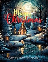 Magic Christmas: Coloring book for adults vol. 3 B0CM6M86C8 Book Cover