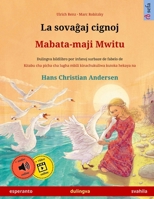 La sovagaj cignoj - Mabata-maji Mwitu (esperanto - svahila): Dulingva bildlibro surbaze de fabelo de Hans Christian Andersen (Esperanto Edition) 3739986689 Book Cover