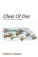 Choir of Day 0979531330 Book Cover
