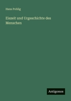 Eiszeit Und Urgeschichte Des Menschen 3864447208 Book Cover