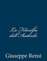 La Filosofia dell'Assurdo 1481201522 Book Cover
