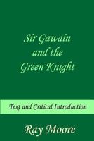 Sir Gawain and the Green Knight: Text and Critical Introduction 1497595843 Book Cover