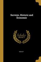 Surveys, Historic and Economic 0526419202 Book Cover