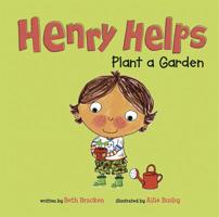 Henry Helps Plant a Garden 1404876707 Book Cover