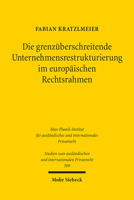 Die Grenzuberschreitende Unternehmensrestrukturierung Im Europaischen Rechtsrahmen 3161621344 Book Cover