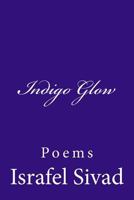 Indigo Glow: Poems 1952240107 Book Cover