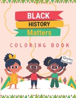 Black History Matters Coloring Book: Exceptional Men in Black History Who Changed the World to Color and Learn About B09TDZQVWB Book Cover