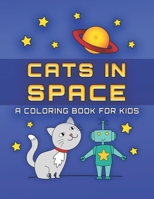Cats in Space: A Coloring Book for Kids 1542949955 Book Cover