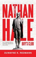 The Nathan Hale Boy's Club: D.K. Redmann's Marine Service Record 1665777303 Book Cover