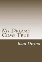 My Dreams Come True: My Prophetic Dreams Predicting Real Events 1480209295 Book Cover