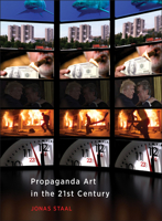 Propaganda Art in the 21st Century 0262042800 Book Cover