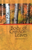 Body of Crimson Leaves 0978578236 Book Cover