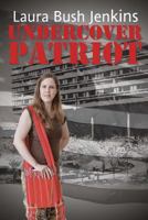 Undercover Patriot 1522938591 Book Cover