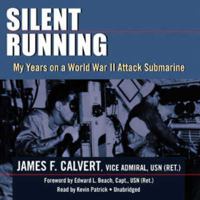 Silent Running: My Years on a World War II Attack Submarine 047119705X Book Cover