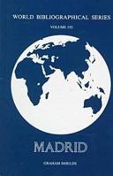 Madrid (World Bibliographical) 1851092501 Book Cover