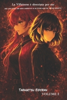 La Villainess è sbocciata per me: Una light novel yuri isekai ambientata in un otome game dal destino riscritto Volume 2 (Serelune: Destini Riscritti) (Italian Edition) B0GHY99F9X Book Cover