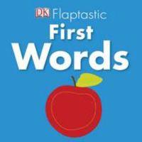 Flaptastic: First Words 0756672171 Book Cover