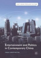Entertainment and Politics in Contemporary China 3319482637 Book Cover