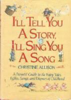 I'll Tell You a Story, I'll Sing You a Song 0385295693 Book Cover