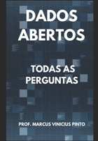 Todas as Perguntas: Abertura de Dados Governamentais (Dados Abertos - Transparência Governamental) (Portuguese Edition) B0CTXPJPJ7 Book Cover