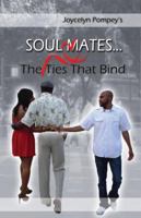Soul Mates, the Ties That Bind 0985483113 Book Cover