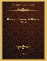 History Of Farming In Ontario 0548756104 Book Cover