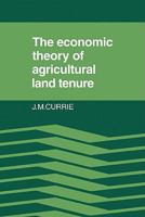 The Economic Theory of Agricultural Land Tenure 0521126320 Book Cover