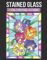 Stained Glass Coloring Book: Flower Designs B08W7SQL6F Book Cover