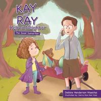 Kay and Ray Help a Neighbor: The Good Samaritan 1512782017 Book Cover