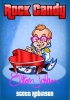 Elton John (Rock Candy) 169689459X Book Cover