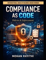 COMPLIANCE AS CODE: Policies & Enforcement B0GNQF65Q5 Book Cover