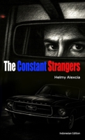 The Constant Strangers (Indonesian Edition) 1105719464 Book Cover