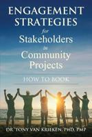 Engagement Strategies for Stakeholders for Community Projects How to Book 1098985397 Book Cover