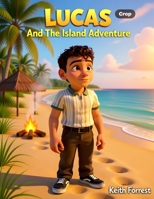 Lucas And The Island Adventure B0FSWRMY2K Book Cover