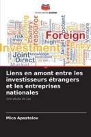 Liens en amont entre les investisseurs étrangers et les entreprises nationales: Une étude de cas (French Edition) 6207646118 Book Cover