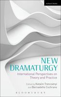 New Dramaturgy: International Perspectives on Theory and Practice 1408177080 Book Cover