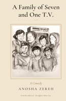 A FAMILY OF SEVEN AND ONE T.V.: A Comedy (Series 1) B0H6PT91NV Book Cover