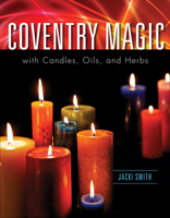 Coventry Magic with Candles, Oils, and Herbs 1578635101 Book Cover