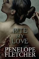 Bite, My Love 1493662376 Book Cover
