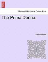 The Prima Donna. Vol. II 1144415977 Book Cover