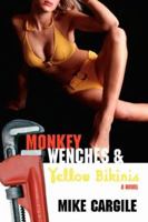 Monkey Wenches  and  Yellow Bikinis 1425962947 Book Cover