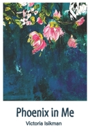 Phoenix In Me B0CDJZHBRH Book Cover