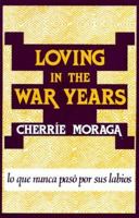 Loving in the War Years 0896081958 Book Cover