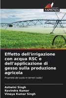 Effetto dell'irrigazione con acqua RSC e dell'applicazione di gesso sulla produzione agricola (Italian Edition) 6630179889 Book Cover
