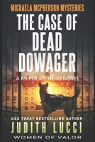 The Case of the Dead Dowager 1539822311 Book Cover