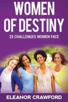 Women of Destiny: 25 Challenges that Women Face 0935379169 Book Cover