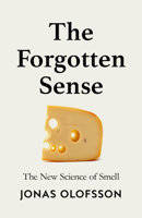 Forgotten Sense Hb: The New Science of Smell 000871858X Book Cover